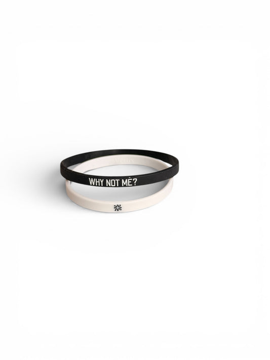 “WHY NOT ME?” ULTRA THIN WRSITBAND